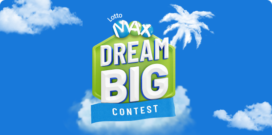 LOTTO MAX DREAM BIG CONTEST. Grand Prize of $1,000,000, September 8 to October 20, 2025.