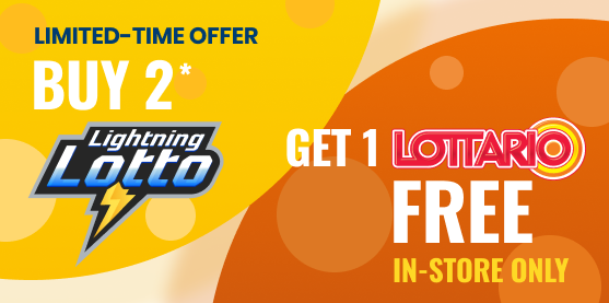 Lottery Offer: On February 3 and 6, 2026, buy 2 LIGHTNING LOTTO plays on one ticket in-store, and get 1 FREE LOTTARIO play!