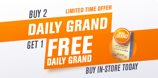 Limited Time Offer. Buy 2 DAILY GRAND, Get 1 FREE DAILY GRAND. BUY IN-STORE TODAY.