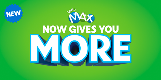 New. LOTTO MAX now gives you more.